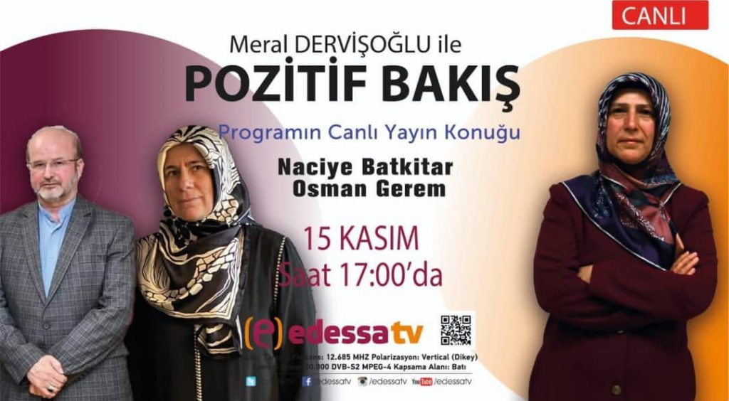 Edessa TV Meral Dervişoğlu ile Pozitif Bakış Programı